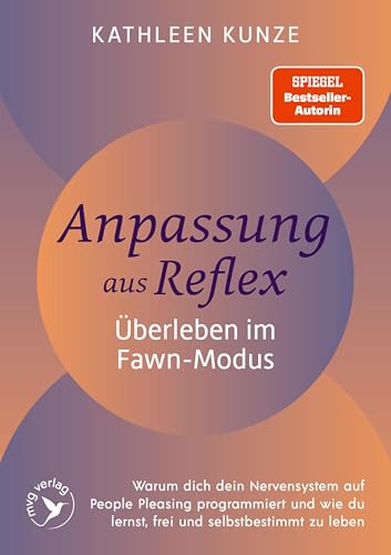 Anpassung aus Reflex – Überleben im Fawn-Modus (German Edition)