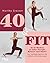 40 & fit: In 12 Wochen zu mehr Energie, Balance und Stärke – Das Trainingsprogramm, das wirklich in dein Leben passt | Stoffwechsel ankurbeln und Stress reduzieren mit fitmitmartha (German Edition)