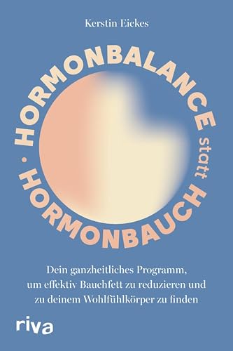 Hormonbalance statt Hormonbauch (German Edition)