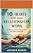 10 Traits That Make Relationships Work: Build Trust,Improve Communication,and Create Lasting Love