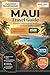 Maui Travel Guide 2026–2027: The Complete Visitor's Guide to Beaches, Road to Hana, Haleakala, Local Dining, Itineraries and Responsible Island Travel