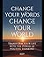 Change Your Words, Change Your World: 365 Days of Transforming Wisdom