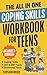The All-In-One Coping Skills Workbook for Teens: Practical 10-Minute-a-Day CBT & DBT Tools to Stop Overthinking, Control Anger, Manage Anxiety, and Build Emotional Regulation for Real-Life Challenges