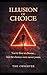 Illusion of Choice: You’re ...