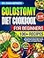 Colostomy Diet Cookbook for Beginners : 100+ Easy Low-Fiber Recipes & a 30-Day Meal Plan to Reduce Gas, Prevent Blockages, and Support Recovery