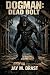 DOGMAN: DEAD BOLT (Dogman S...