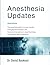 ANESTHESIA UPDATES: The Essential Guide to Current Trends, Emerging Technologies, and Systemic Innovations in Anesthesiology and Surgical Care Coordination.