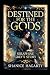 Destined for the Gods- Sera...