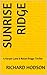 Sunrise Ridge: A Harper Lane & Nolan Briggs Thriller
