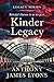 Kinder Legacy: Britain’s future is in its past. (Legacy Series Books Book 10)