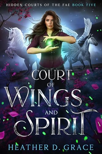 Court of Wings and Spirit (Hidden Courts of the Fae #5)