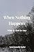 When Nothing Happens: What It Took to Stay