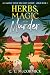 Herbs, Magic, and Murder: A...