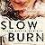 Slow Burn: Heads on Fire, B...