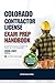 COLORADO CONTRACTOR LICENSE EXAM PREP HANDBOOK: Essential Guide to Pass the Exam on First Attempt (US Contractor Certification Mastery Guides)