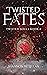 Twisted Fates (Twisted Souls Duology Book 2)