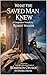 What the Saved Man Knew: A Companion Novella by Robert Walker (annotated) Included is The Life and Adventures of Robinson Crusoe by Daniel Defoe