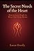The Secret Nees of the Heart: How to Love People in Ways That Truly Matter