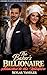 The Baker's Billionaire: Addicted to the Wildfire (Enemies to Lovers Billionaire Romance Series Book 2)