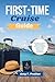 First-Time Cruise Guide: The Beginner's Step-by-Step Handbook to Planning, Booking, Packing, and Enjoying Your First Cruise Without Stress, Mistakes, or ... (First-Time Cruiser Success Series)