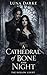 A Cathedral of Bone and Nig...