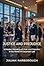 Justice and Prejudice: A Modern Retelling of Pride and Prejudice in the World of Corporate Law (Modern Retellings of Pride & Prejudice)