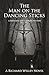 The Man on the Dancing Sticks (Berteaux and Laroche Mysteries Book 1)