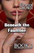 Beneath the Faultline