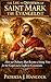 The Life and Devotion of Saint Mark the Evangelist (Devotional Saint Stories and Biographies)