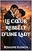 Le Cœur Rebelle d’une Lady (Les Filles de Briarwyn Hall t. 2) (French Edition)