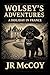 Wolsey’s Adventures: A Holiday in France (Wolsey's Adventures Book 2)