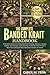 THE COMPLETE BANDED KRAIT HANDBOOK: A Complete Guide to the Banded Krait’s Biology, Behavior, Venom, Habitat, and Ecology: Understanding the World of ... Fascinating and Misunderstood Venomous Snakes