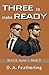 Three to Make Ready (N.I.C....