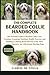 THE COMPLETE BEARDED COLLIE HANDBOOK: The Essential Guide to Bearded Collie Care: Training, Grooming, Nutrition, Health, Exercise, and Building a ... Most Energetic and Affectionate Herding Dogs