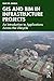 GIS and BIM in Infrastructure Projects: An Introduction to Applications Across the Lifecycle