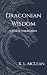 Draconian Wisdom: A Book of...
