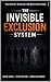 The invisible Exclusion System: How People Decide You Don’t Belong—Without Ever Saying It