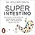 Superintestino [Super Gut]: Restaura tu microbiota para sanar, perder peso y rejuvenecer desde dentro