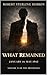 What Remained : January to ...