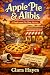 Apple Pie & Alibis by Clara Hayes Apple Pie & Alibis by Clara Hayes