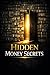 Hidden Money Secrets They Never Teach You: 27 Real Financial Truths That Separate the Rich from Everyone Else