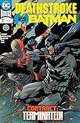 Deathstroke (2016-2020), #32, August 2018: Deathstroke vs Batman, Part 3