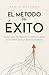 El método del éxito : 7 pasos para reprogramar tu cerebro, superar la procrastinación y habitar tu propósito (Spanish Edition)
