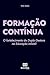 Formação contínua: o fortalecimento da dupla gestora na Educação Infantil (Portuguese Edition)