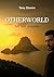 OTHERWORLD: HIS LAST MISSION