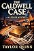 The Caldwell Case: In Richmond, Virginia, the police solve crimes. Rachael Foster tells the story they missed. (The Rachael Foster Mysteries Book 1)