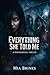 Everything She Told Me: A Psychological Thriller