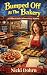 Bumped Off At The Bakery (W...