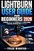 LIGHTBURN USER GUIDE FOR BEGINNERS 2026: A Simple Step-by-Step Guide to Master Laser Cutting, Engraving, and Design with Confidence