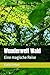 Wunderwelt Wald: Eine magische Reise (German Edition)